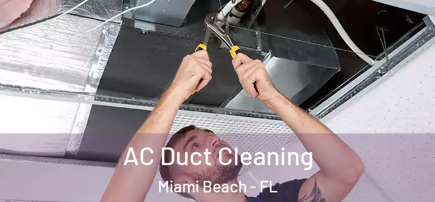 AC Duct Cleaning Miami Beach - FL