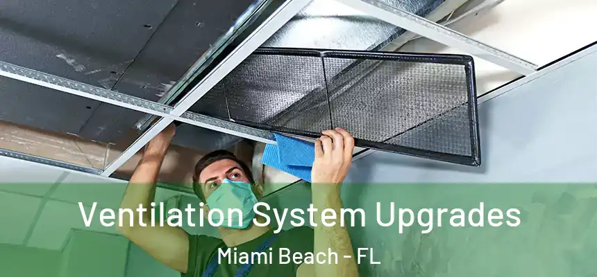 Ventilation System Upgrades Miami Beach - FL